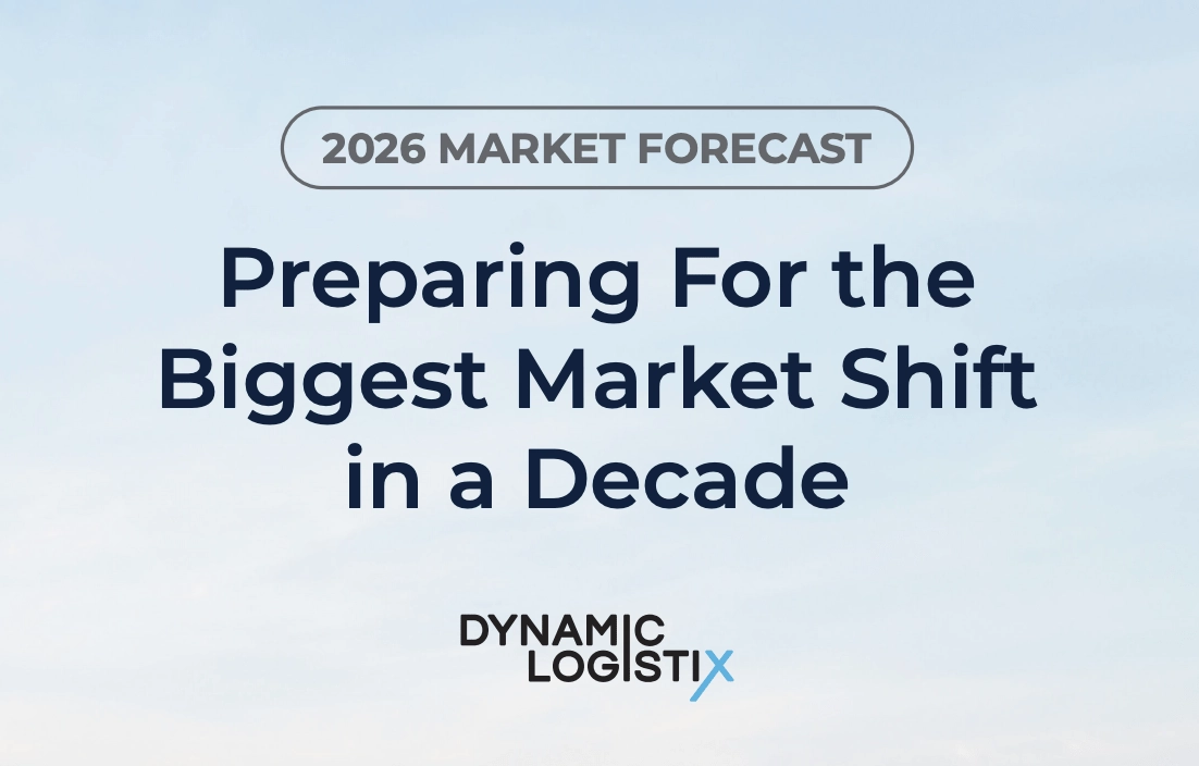 A graphic with the text 2026 Freight Market Forecast: Preparing For the Biggest Market Shift in a Decade above the Dynamic Logistix logo on a sky-blue background.