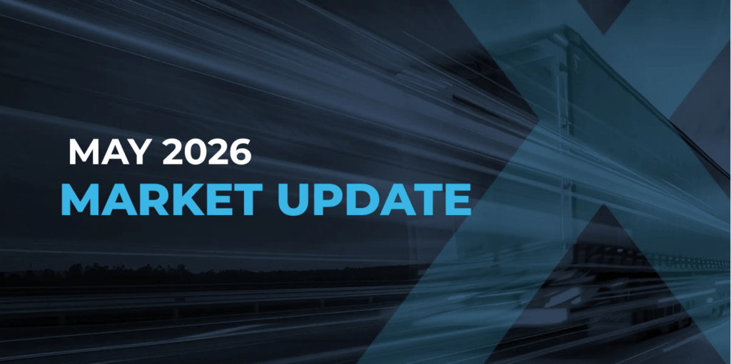 Dark graphic with the text May 2026 Market Update in bold, with blurred motion lines and a large translucent X over a faint image of a truck on a highway.