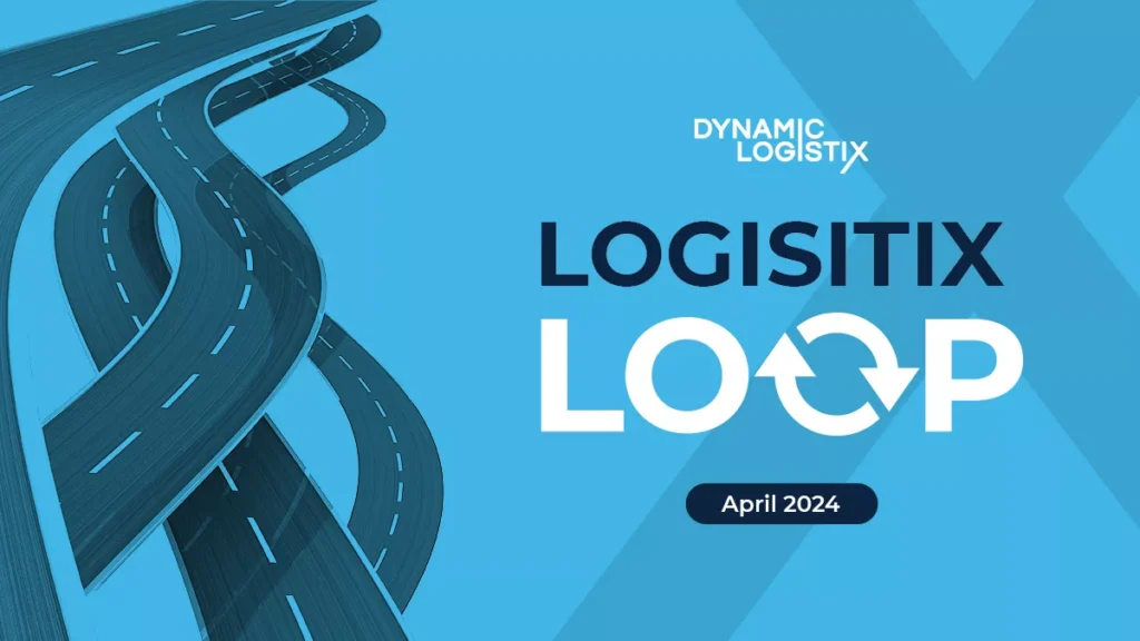 Curving highways on a blue background with the text Dynamic Logistix, Logisitix Loop, April 2024. The word Loop features a circular arrow design.
